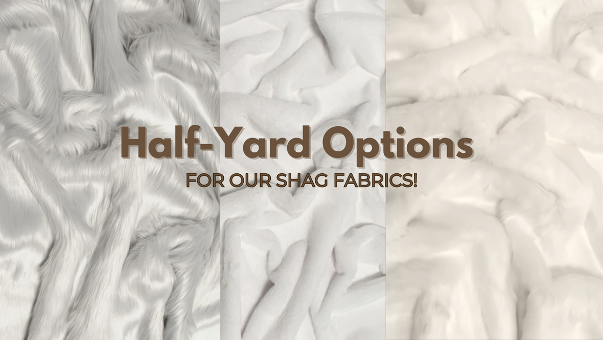 Exciting Update: New Half-Yard Options for Our Shag Fabrics!