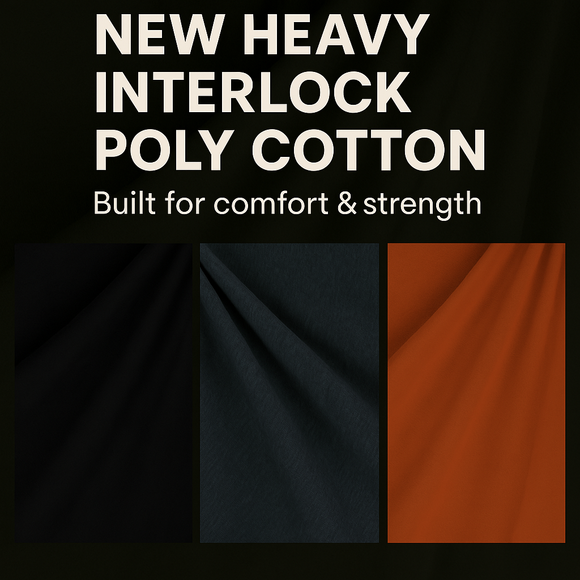 Introducing Our New Heavy Interlock Poly Cotton Fabrics – Built for Comfort and Strength
