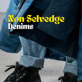 Non Selvedge Denims
